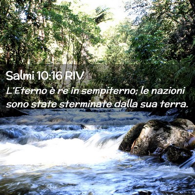 Picture 02 - Salmi 10:16 RIV - L’Eterno è re in sempiterno; le nazioni sono - Bible Verse Picture