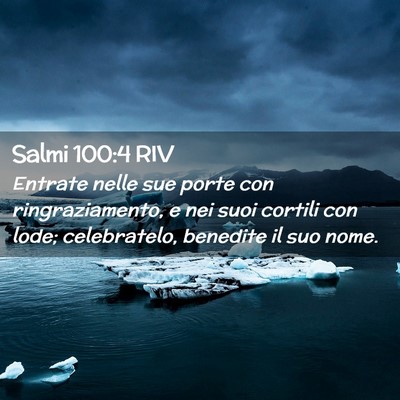 Picture 02 - Salmi 100:4 RIV - Entrate nelle sue porte con ringraziamento, e nei - Bible Verse Picture