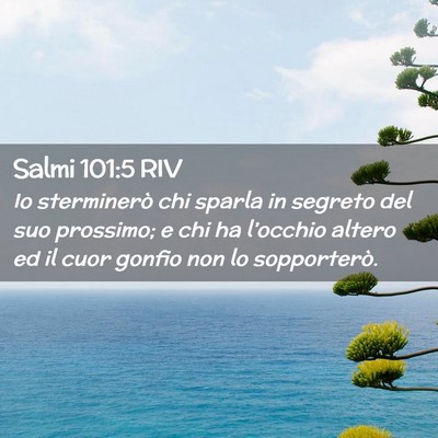 Picture 02 - Salmi 101:5 RIV - Io sterminerò chi sparla in segreto del suo - Bible Verse Picture