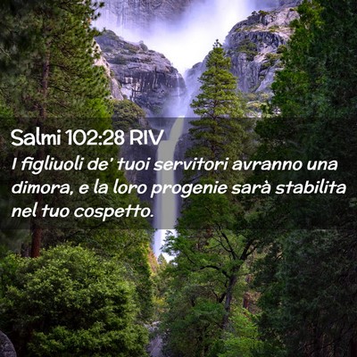 Picture 02 - Salmi 102:28 RIV - I figliuoli de’ tuoi servitori avranno una - Bible Verse Picture