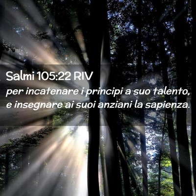 Picture 02 - Salmi 105:22 RIV - per incatenare i principi a suo talento, e - Bible Verse Picture