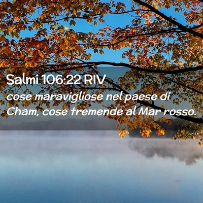 Picture 02 - Salmi 106:22 RIV - cose maravigliose nel paese di Cham, cose - Bible Verse Picture