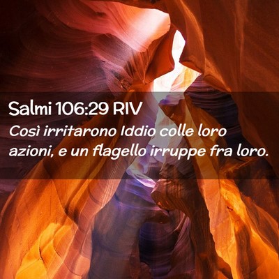 Picture 02 - Salmi 106:29 RIV - Così irritarono Iddio colle loro azioni, e un - Bible Verse Picture