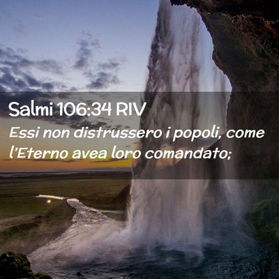 Picture 02 - Salmi 106:34 RIV - Essi non distrussero i popoli, come l’Eterno - Bible Verse Picture