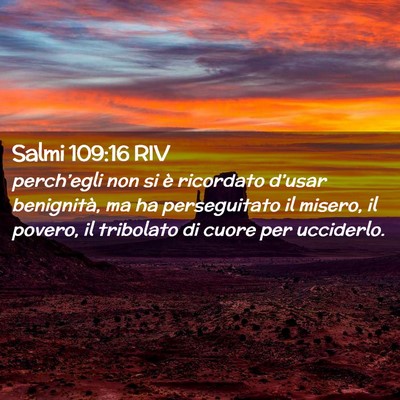 Picture 02 - Salmi 109:16 RIV - perch’egli non si è ricordato d’usar - Bible Verse Picture