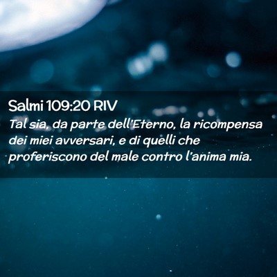 Picture 02 - Salmi 109:20 RIV - Tal sia, da parte dell’Eterno, la ricompensa - Bible Verse Picture