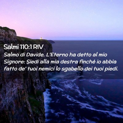 Picture 02 - Salmi 110:1 RIV - Salmo di Davide. L’Eterno ha detto al mio - Bible Verse Picture