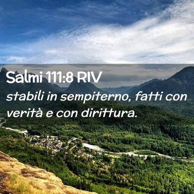 Picture 02 - Salmi 111:8 RIV - stabili in sempiterno, fatti con verità e con - Bible Verse Picture