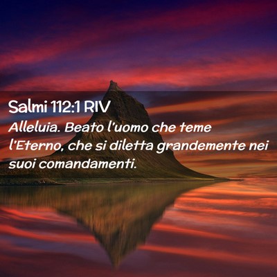 Picture 02 - Salmi 112:1 RIV - Alleluia. Beato l’uomo che teme l’Eterno, che - Bible Verse Picture