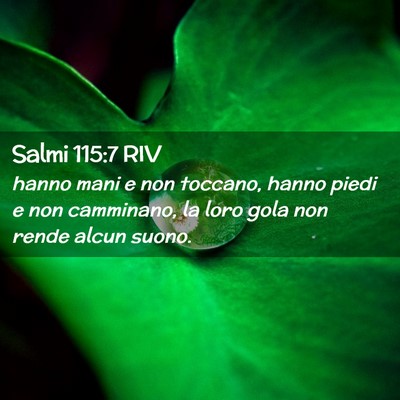 Picture 02 - Salmi 115:7 RIV - hanno mani e non toccano, hanno piedi e non - Bible Verse Picture