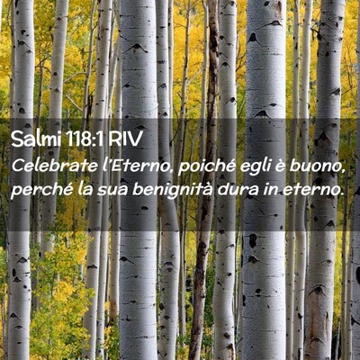 Picture 02 - Salmi 118:1 RIV - Celebrate l’Eterno, poiché egli è buono, - Bible Verse Picture