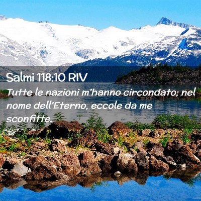 Picture 02 - Salmi 118:10 RIV - Tutte le nazioni m’hanno circondato; nel nome - Bible Verse Picture