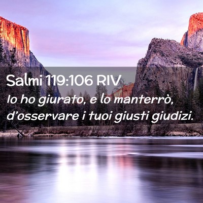 Picture 02 - Salmi 119:106 RIV - Io ho giurato, e lo manterrò, d’osservare i - Bible Verse Picture