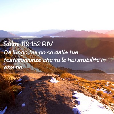 Picture 02 - Salmi 119:152 RIV - Da lungo tempo so dalle tue testimonianze che tu - Bible Verse Picture