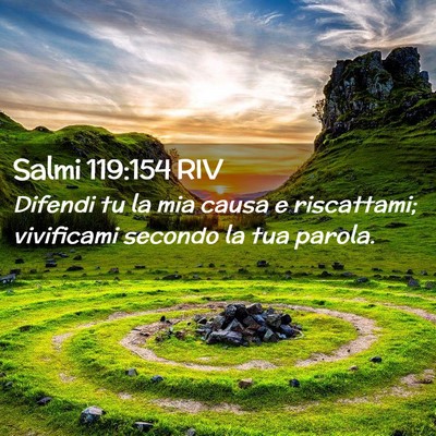 Picture 02 - Salmi 119:154 RIV - Difendi tu la mia causa e riscattami; vivificami - Bible Verse Picture
