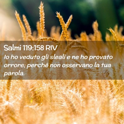Picture 02 - Salmi 119:158 RIV - Io ho veduto gli sleali e ne ho provato orrore; - Bible Verse Picture