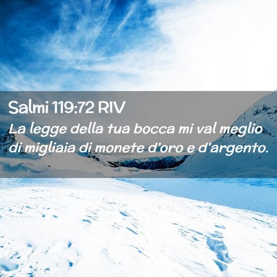 Picture 02 - Salmi 119:72 RIV - La legge della tua bocca mi val meglio di - Bible Verse Picture