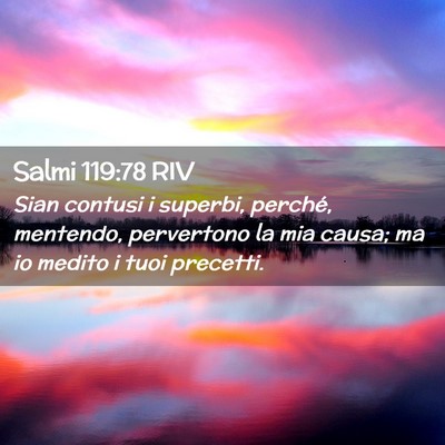 Picture 02 - Salmi 119:78 RIV - Sian contusi i superbi, perché, mentendo, - Bible Verse Picture