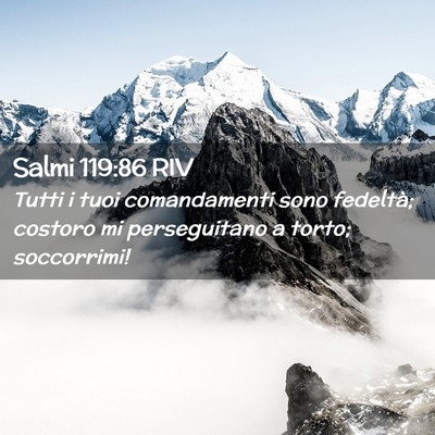 Picture 02 - Salmi 119:86 RIV - Tutti i tuoi comandamenti sono fedeltà; costoro - Bible Verse Picture