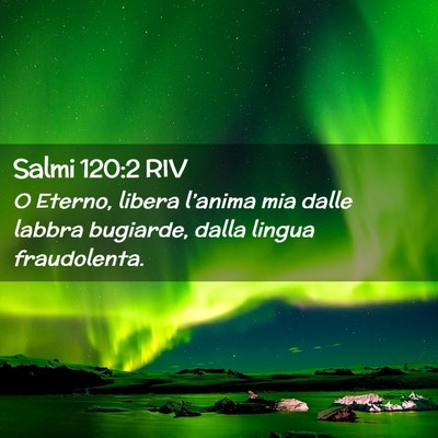 Picture 02 - Salmi 120:2 RIV - O Eterno, libera l’anima mia dalle labbra - Bible Verse Picture