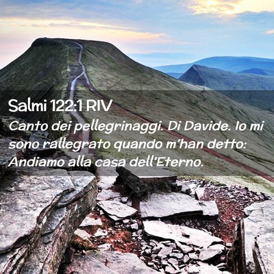 Picture 02 - Salmi 122:1 RIV - Canto dei pellegrinaggi. Di Davide. Io mi sono - Bible Verse Picture