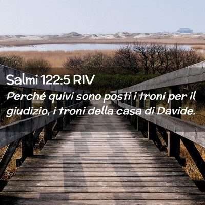 Picture 02 - Salmi 122:5 RIV - Perché quivi sono posti i troni per il giudizio, - Bible Verse Picture