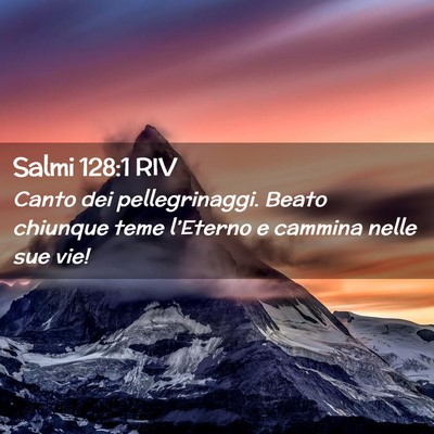 Picture 02 - Salmi 128:1 RIV - Canto dei pellegrinaggi. Beato chiunque teme - Bible Verse Picture