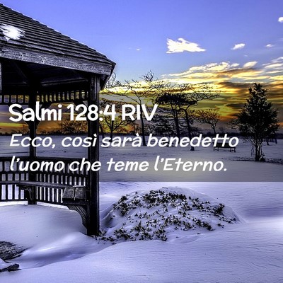 Picture 02 - Salmi 128:4 RIV - Ecco, così sarà benedetto l’uomo che teme - Bible Verse Picture