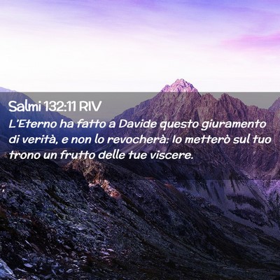 Picture 02 - Salmi 132:11 RIV - L’Eterno ha fatto a Davide questo giuramento di - Bible Verse Picture