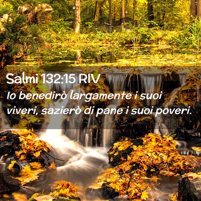Picture 02 - Salmi 132:15 RIV - Io benedirò largamente i suoi viveri, sazierò - Bible Verse Picture