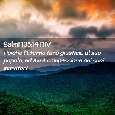 Picture 02 - Salmi 135:14 RIV - Poiché l’Eterno farà giustizia al suo popolo, - Bible Verse Picture