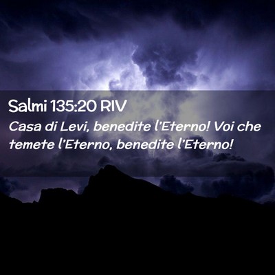 Picture 02 - Salmi 135:20 RIV - Casa di Levi, benedite l’Eterno! Voi che temete - Bible Verse Picture