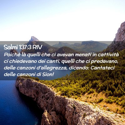 Picture 02 - Salmi 137:3 RIV - Poiché là quelli che ci avevan menati in - Bible Verse Picture