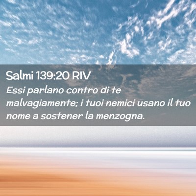 Picture 02 - Salmi 139:20 RIV - Essi parlano contro di te malvagiamente; i tuoi - Bible Verse Picture