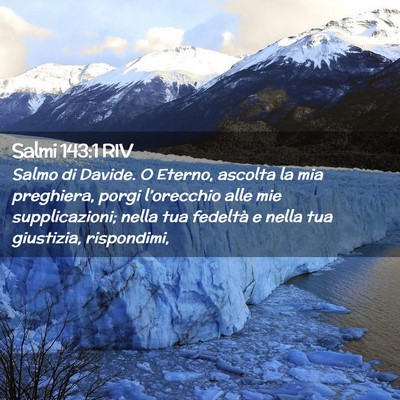 Picture 02 - Salmi 143:1 RIV - Salmo di Davide. O Eterno, ascolta la mia - Bible Verse Picture