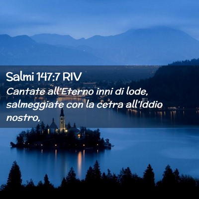 Picture 02 - Salmi 147:7 RIV - Cantate all’Eterno inni di lode, salmeggiate - Bible Verse Picture