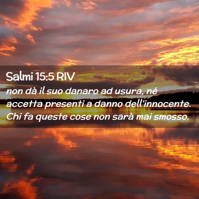 Picture 02 - Salmi 15:5 RIV - non dà il suo danaro ad usura, né accetta - Bible Verse Picture