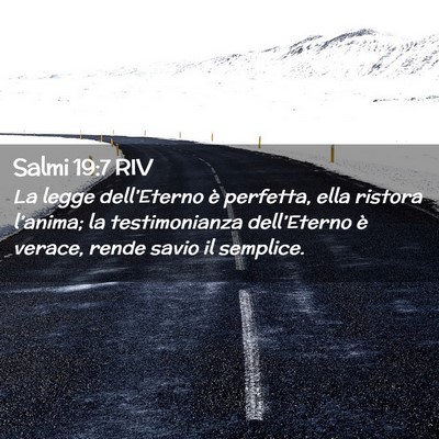 Picture 02 - Salmi 19:7 RIV - La legge dell’Eterno è perfetta, ella ristora - Bible Verse Picture