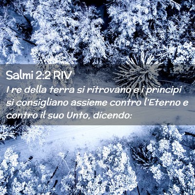 Picture 02 - Salmi 2:2 RIV - I re della terra si ritrovano e i principi si - Bible Verse Picture