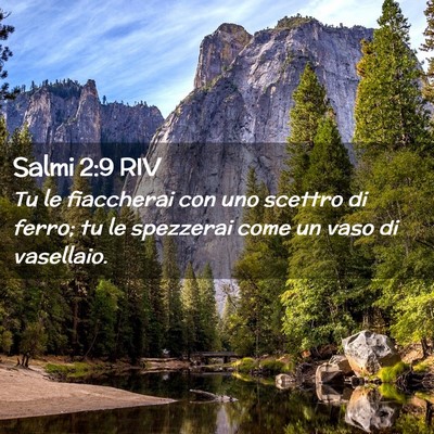 Picture 02 - Salmi 2:9 RIV - Tu le fiaccherai con uno scettro di ferro; tu le - Bible Verse Picture