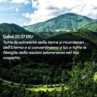 Picture 02 - Salmi 22:27 RIV - Tutte le estremità della terra si ricorderan - Bible Verse Picture