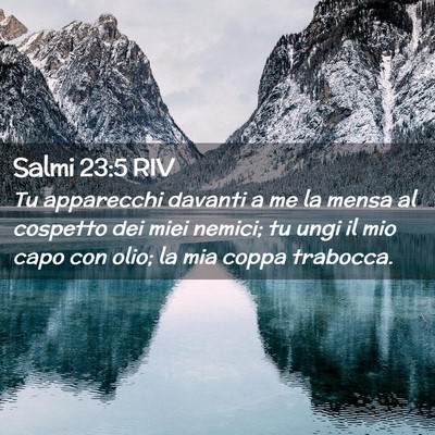 Picture 02 - Salmi 23:5 RIV - Tu apparecchi davanti a me la mensa al cospetto - Bible Verse Picture