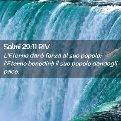 Picture 02 - Salmi 29:11 RIV - L’Eterno darà forza al suo popolo; l’Eterno - Bible Verse Picture