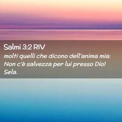 Picture 02 - Salmi 3:2 RIV - molti quelli che dicono dell’anima mia: Non - Bible Verse Picture
