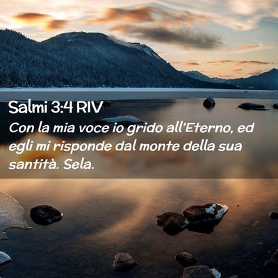 Picture 02 - Salmi 3:4 RIV - Con la mia voce io grido all’Eterno, ed egli mi - Bible Verse Picture
