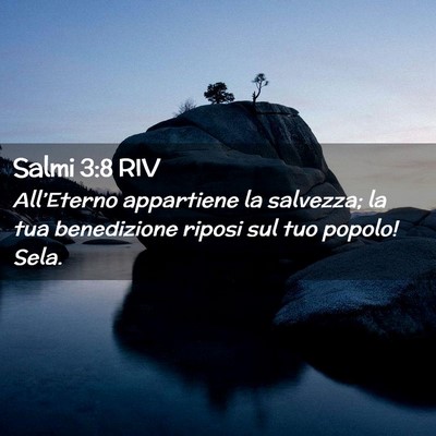Picture 02 - Salmi 3:8 RIV - All’Eterno appartiene la salvezza; la tua - Bible Verse Picture