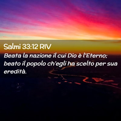 Picture 02 - Salmi 33:12 RIV - Beata la nazione il cui Dio è l’Eterno; beato - Bible Verse Picture