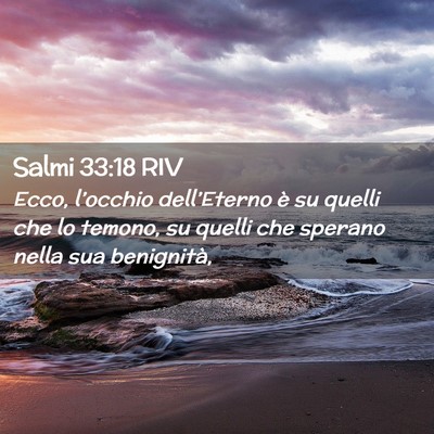 Picture 02 - Salmi 33:18 RIV - Ecco, l’occhio dell’Eterno è su quelli che - Bible Verse Picture