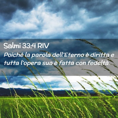 Picture 02 - Salmi 33:4 RIV - Poiché la parola dell’Eterno è diritta e - Bible Verse Picture