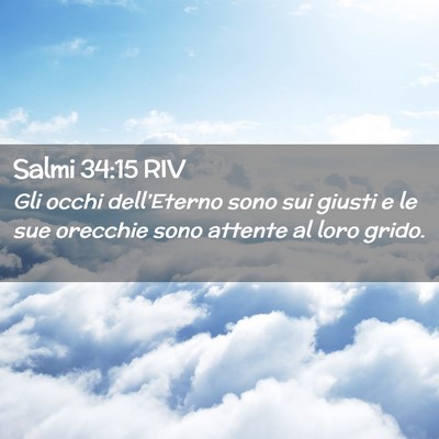 Picture 02 - Salmi 34:15 RIV - Gli occhi dell’Eterno sono sui giusti e le sue - Bible Verse Picture